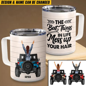 Personalized The Best Things In Life Mess Up Your Hair Jeep Girl Mug Printed 23FEB-VD04