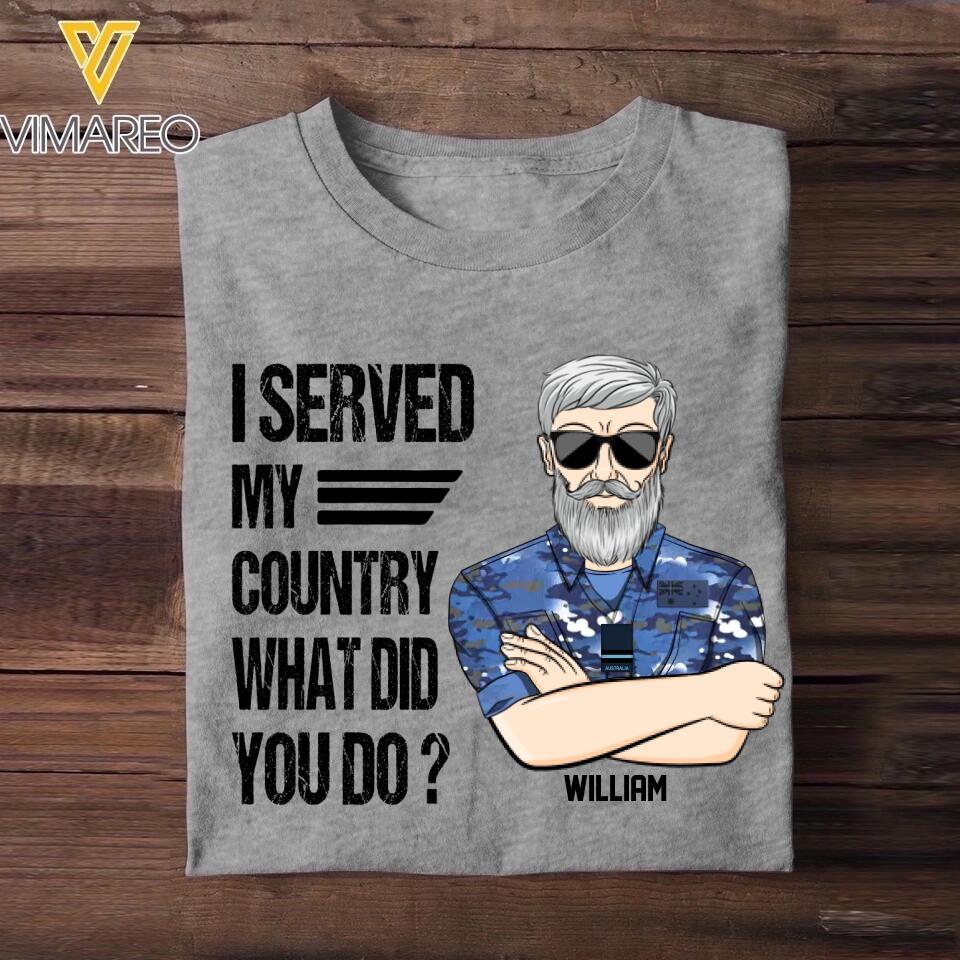 Personalized Australian Soldier/Veteran I Served My Country What Did You Do Rank Camo Printed Tshirts FEB23-HQ06
