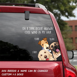 Personalized On a dark desert highway, cool wind in my hair Dog with name Decal Printed QTDT0602