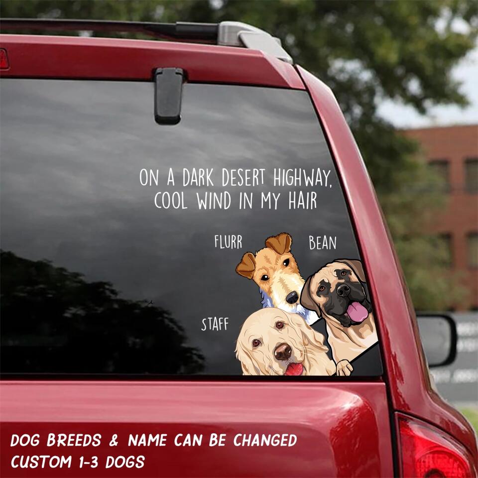 Personalized On a dark desert highway, cool wind in my hair Dog with name Decal Printed QTDT0602