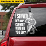 Personalized Australian Solider/ Veteran I Served My Country What Did You Do Decal Printed 23FEB-HQ07
