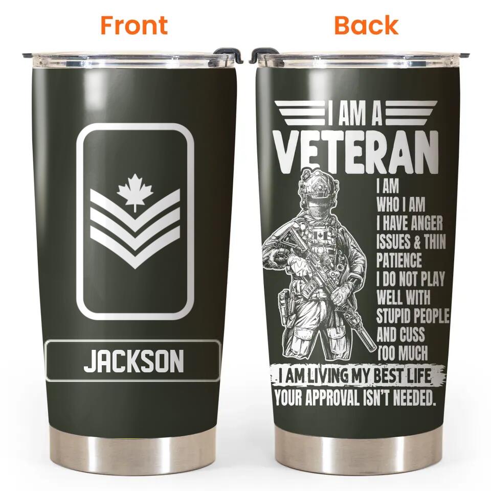 Personalized I am a Canadian Veteran/Soldier Tumbler 20Oz Printed QTDT0802