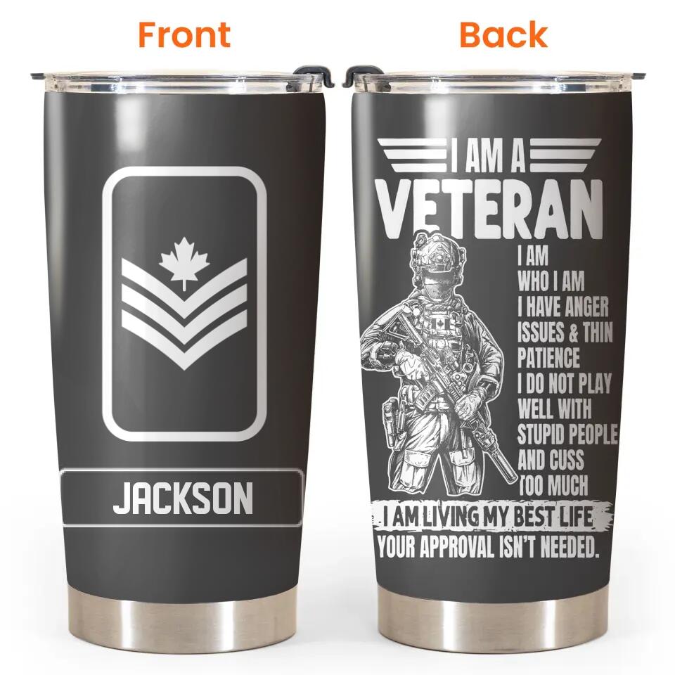 Personalized I am a Canadian Veteran/Soldier Tumbler 20Oz Printed QTDT0802