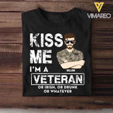 Personalized Kiss Me I'm An US Veteran Or Irish Or Drunk Whatever Rank Camo Tshirt  Printed 23FEB-DT13