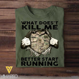 Personalized UK Soldier/ Veteran What Doesn't Kill Me Better Start Printed Tshirts QTHQ1402