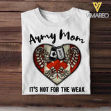 Personalized Army Mom It's Not For The Weak Canadian Veteran/Soldier Tshirt Printed QTHQ1502