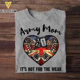 Personalized Army Mom It's Not For The Weak U.K Veteran/Soldier Tshirt Printed QTHQ1502