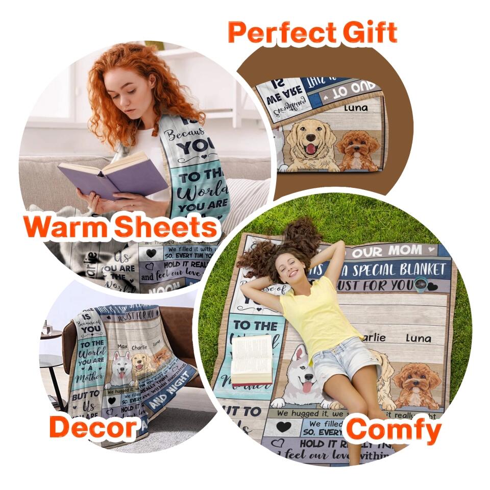 Personalized Everything We Are Is Because Of You To Dog Mom Dog Lovers Quilt Blanket Printed 23FEB-VD27