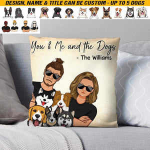 Personalized You Me And The Dogs Couple Pillow Printed QTHQ0603