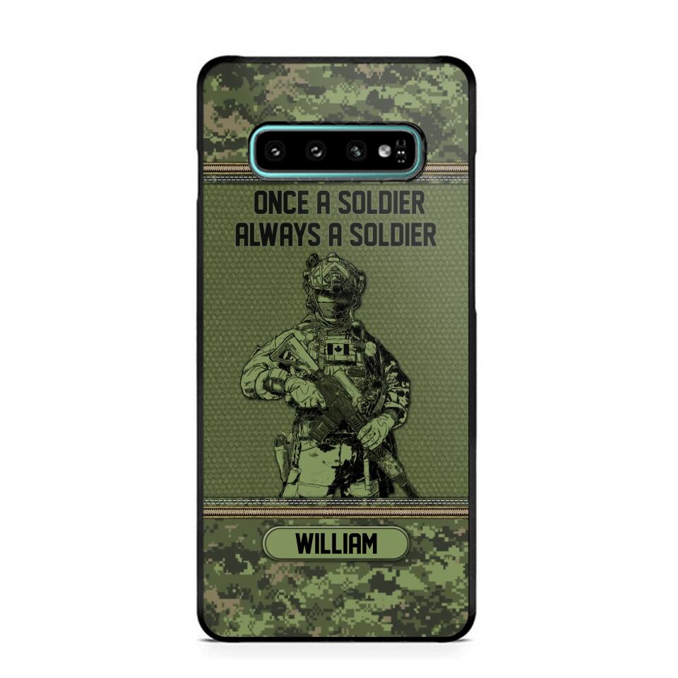 Personalized Canadian Soldier Once A Soldier Always A Soldier Camo Phonecase Printed 23MAR-DT07