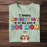 Personalized Happy Mother's Day To The Best Dog Mom Tshirt Printed QTHQ1003