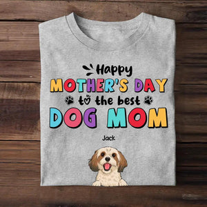 Personalized Happy Mother's Day To The Best Dog Mom Tshirt Printed QTHQ1003