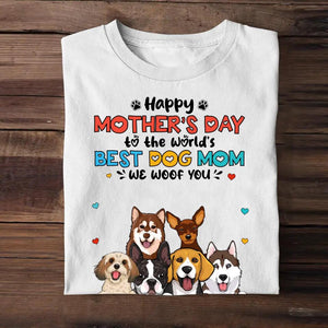 Personalized Happy Mother's Day To The World's Best Dog Mom We Woof You T-shirt Printed 23MAR-HQ10