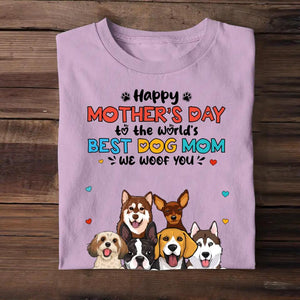 Personalized Happy Mother's Day To The World's Best Dog Mom We Woof You T-shirt Printed 23MAR-HQ10
