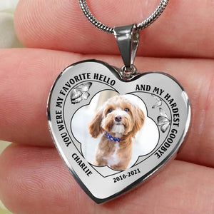 Personalized Upload Your Dog Photo You Were My Favorite Hello And My Hardest Goodbye Necklace Printed PNDT1503