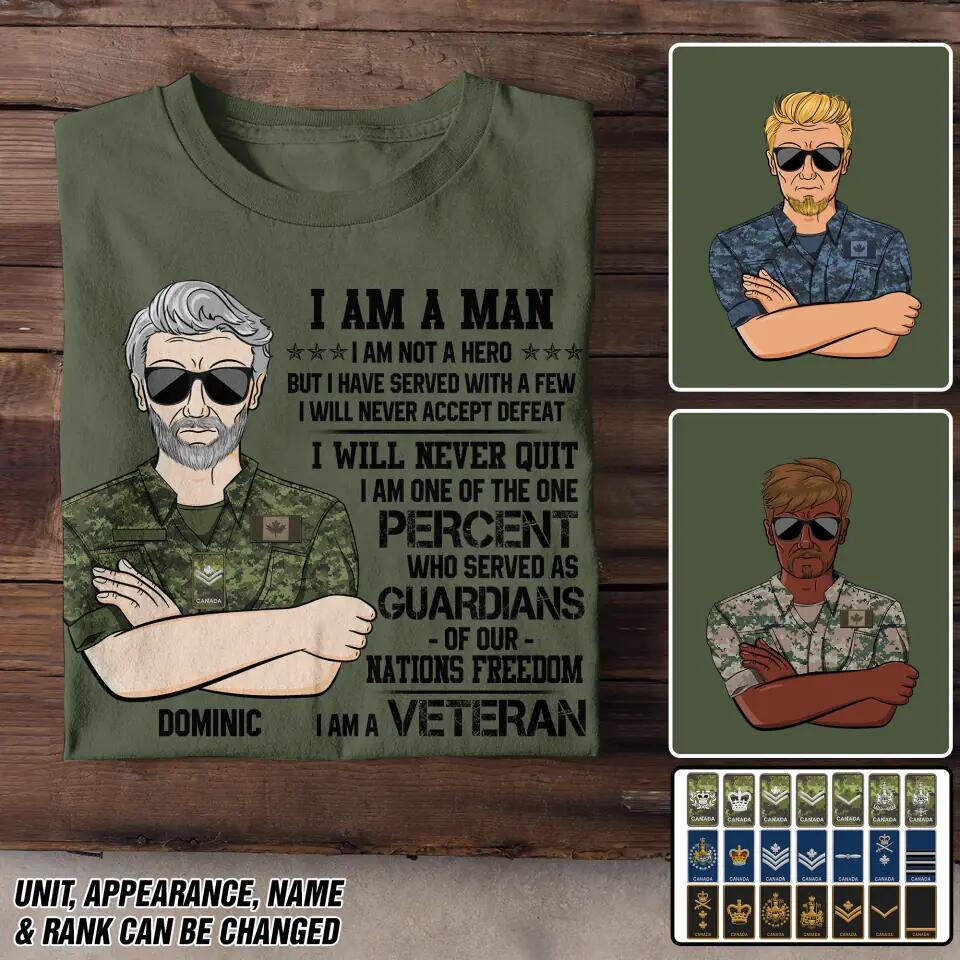 Personalized Canadian Soldier/ Veteran I Am A Man Not Hero I Will Never Accept Defeat Printed Tshirts 23MAR-DT21