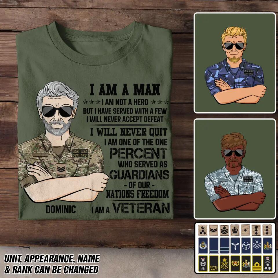 Personalized UK Soldier/ Veteran I Am A Man Not Hero I Will Never Accept Defeat Printed Tshirts 23MAR-DT21