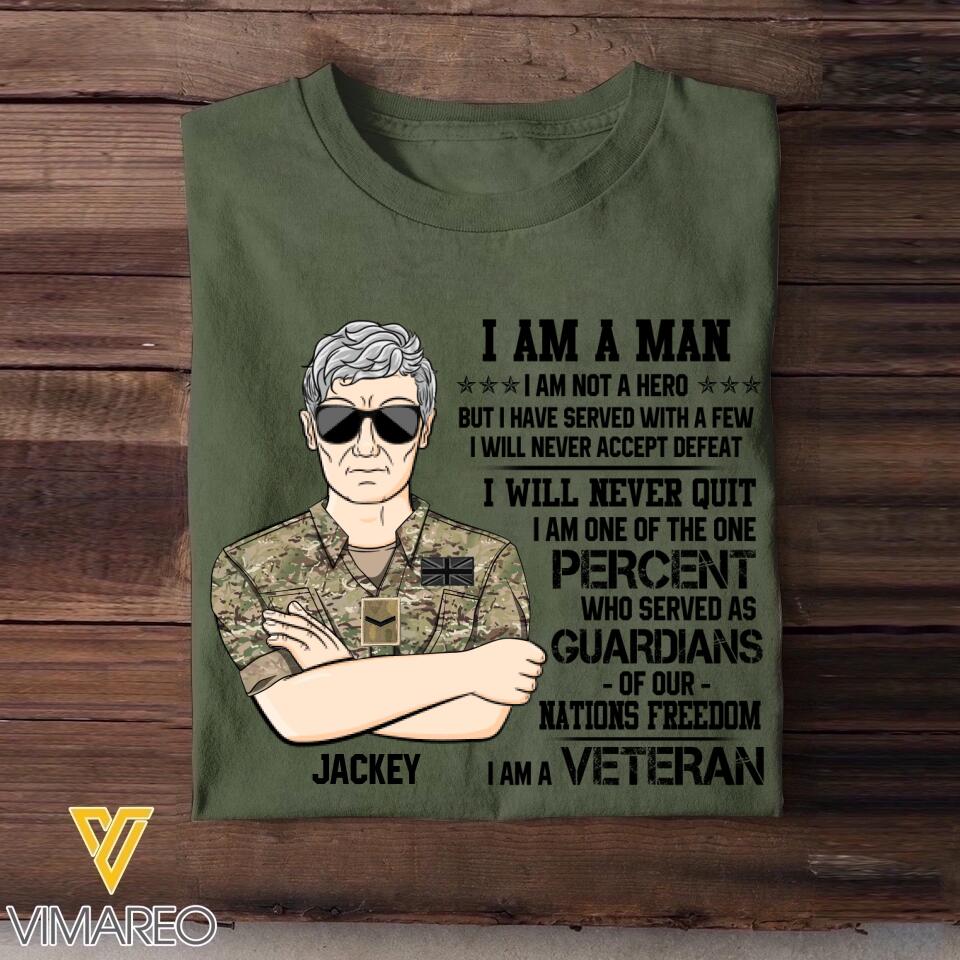 Personalized UK Soldier/ Veteran I Am A Man Not Hero I Will Never Accept Defeat Printed Tshirts 23MAR-DT21