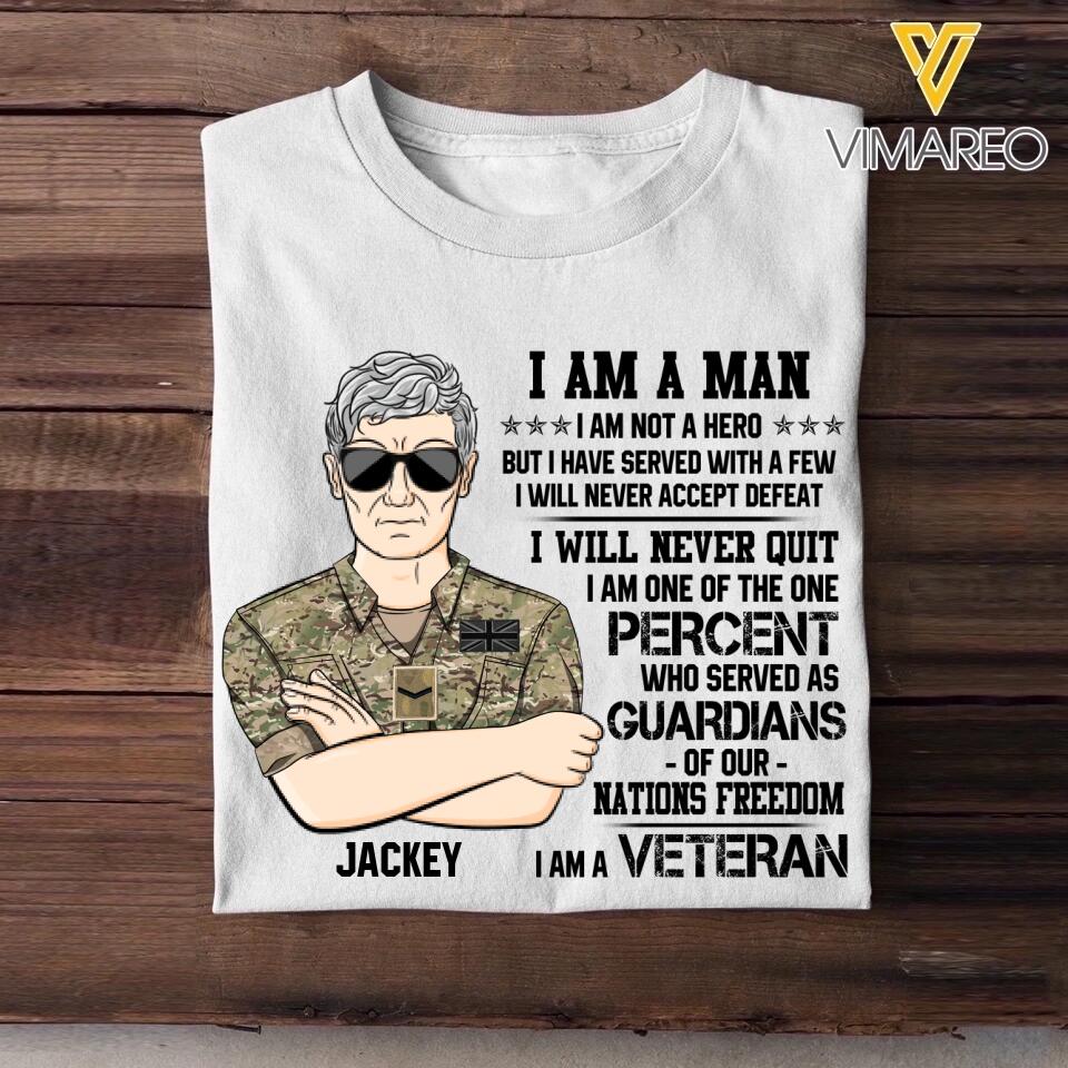 Personalized UK Soldier/ Veteran I Am A Man Not Hero I Will Never Accept Defeat Printed Tshirts 23MAR-DT21