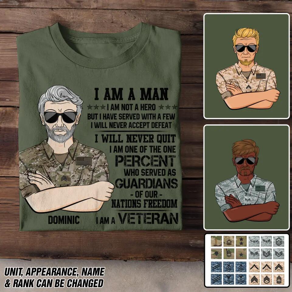 Personalized US Soldier/ Veteran I Am A Man Not Hero I Will Never Accept Defeat Printed Tshirts 23MAR-DT21