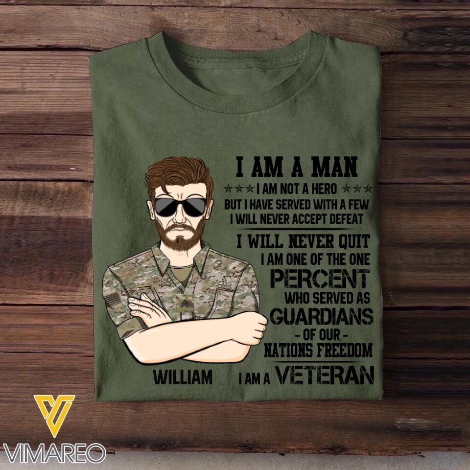 Personalized US Soldier/ Veteran I Am A Man Not Hero I Will Never Accept Defeat Printed Tshirts 23MAR-DT21