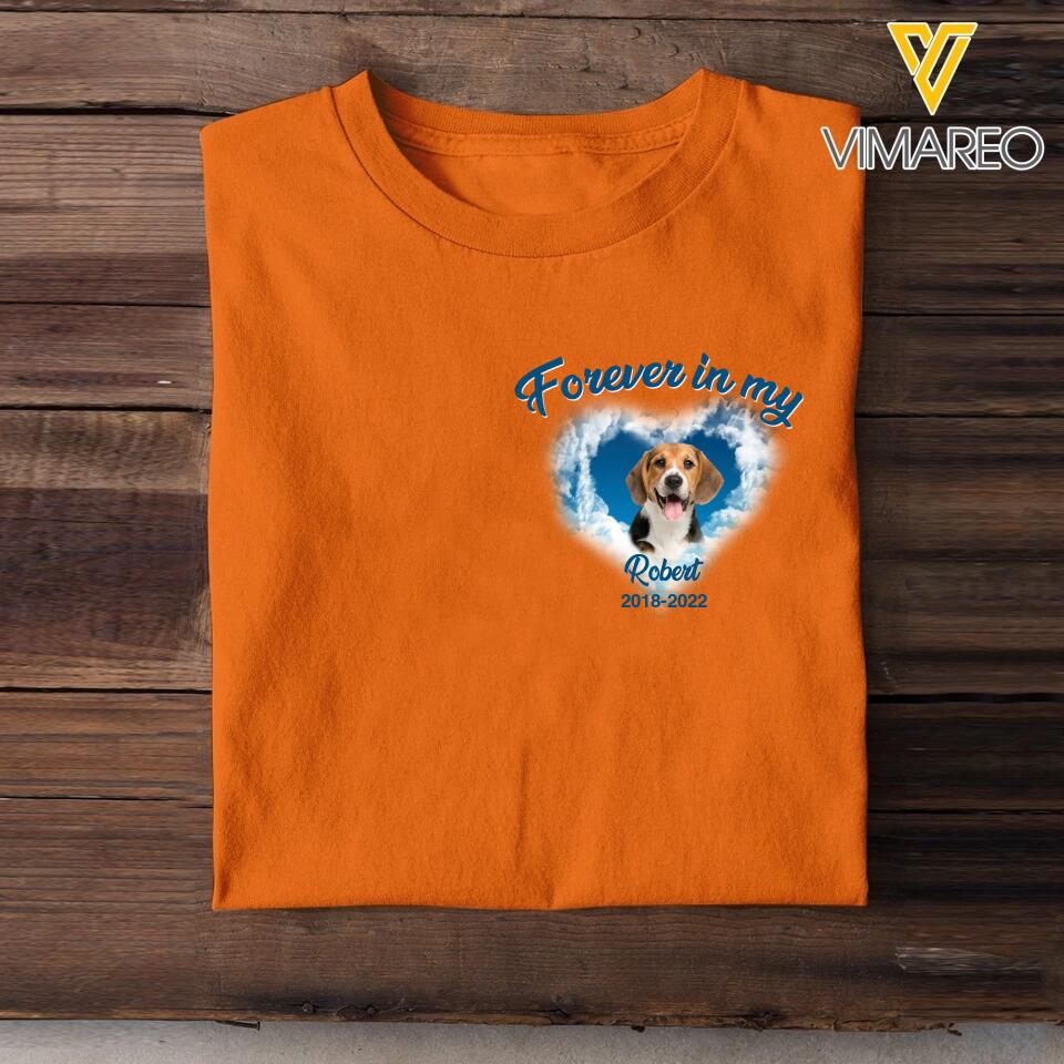Personalized Upload Your Memorial  Dog Photo Forever In My Heart  Tshirt Printed PNDT2203