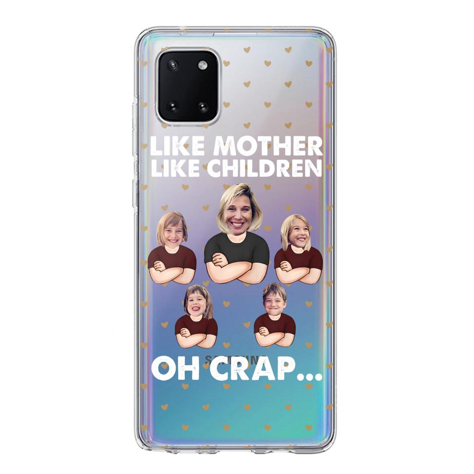 Personalized Upload Your Children Photo Like Mother Like Children Oh Crap Silicon Phonecase PNHQ2303