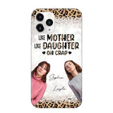 Personalized Upload Your Mom And Your Photo Like Mother Like Daughter  Oh  Crap Mom Gifts Phonecase Printed QTHQ2303