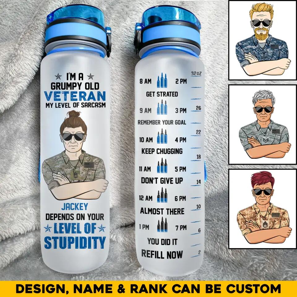 Personalized I'm An US Grumpy Old Veteran My Level Of Sarcasm Depends On YOur Level Of Stupidity  Water Tracker Bottle Printed 23MAR-HQ23
