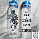 Personalized Once A Soldier Always A Soldier Canadian Soldier/ Veteran Water Tracker Bottle Printed 23MAR-DT27