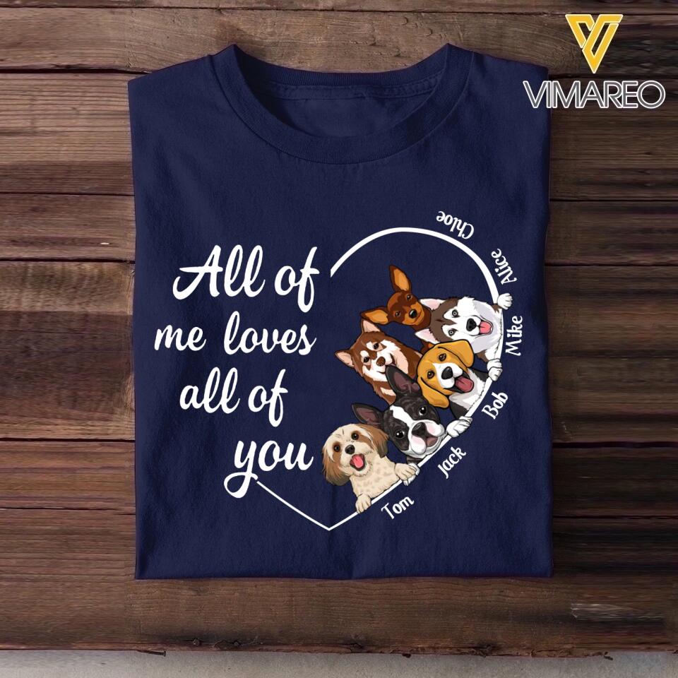 Personalized All Of Me Loves All Of You Dog Lovers Tshirt Printed QTDT2803