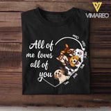 Personalized All Of Me Loves All Of You Dog Lovers Tshirt Printed QTDT2803