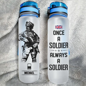 Personalized Once A Soldier Always A Soldier British Soldier/ Veteran Water Tracker Bottle Printed 23MAR-DT27