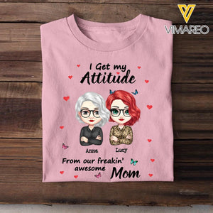 Personalized I Get My Attitude From Our Freakin's Awesome Mom Tshirt Printed 23MAR-BQT29