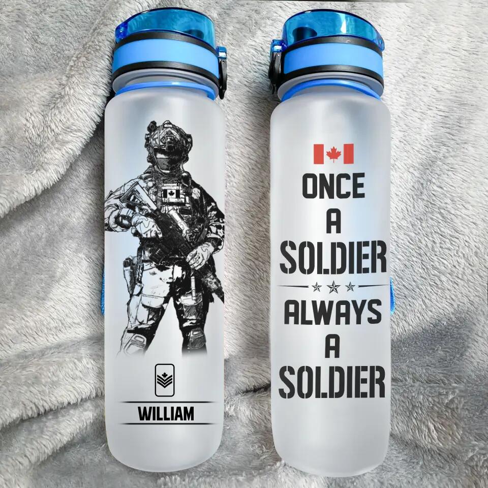 Personalized Once A Soldier Always A Soldier Canadian Soldier/ Veteran Water Tracker Bottle Printed 23MAR-DT27