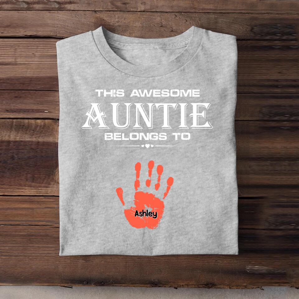 Personalized This Awesome Auntie Belongs To Hand Kid Name Tshirt Printed 23APR-DT04