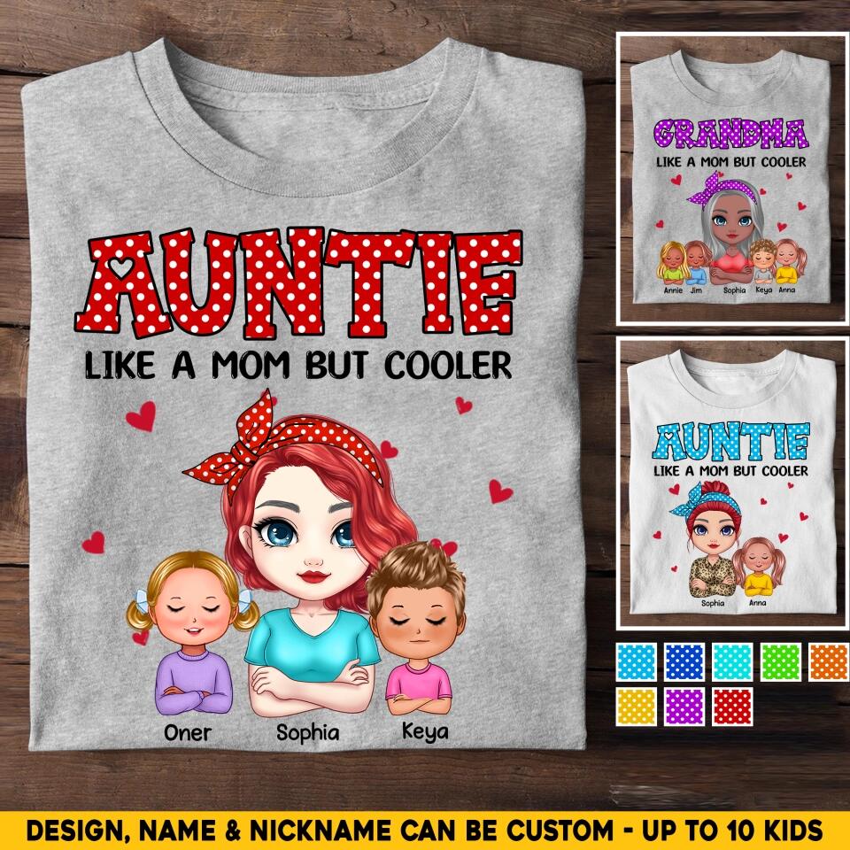 Personalized Auntie Like A Mom But Cooler & Kid's Name Tshirt Printed QTHQ0304