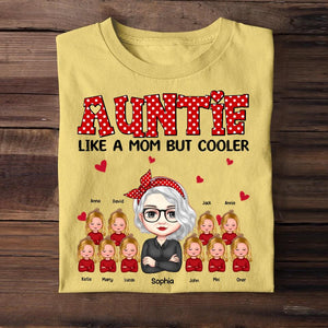 Personalized Auntie Like A Mom But Cooler & Kid's Name Tshirt Printed QTHQ0304