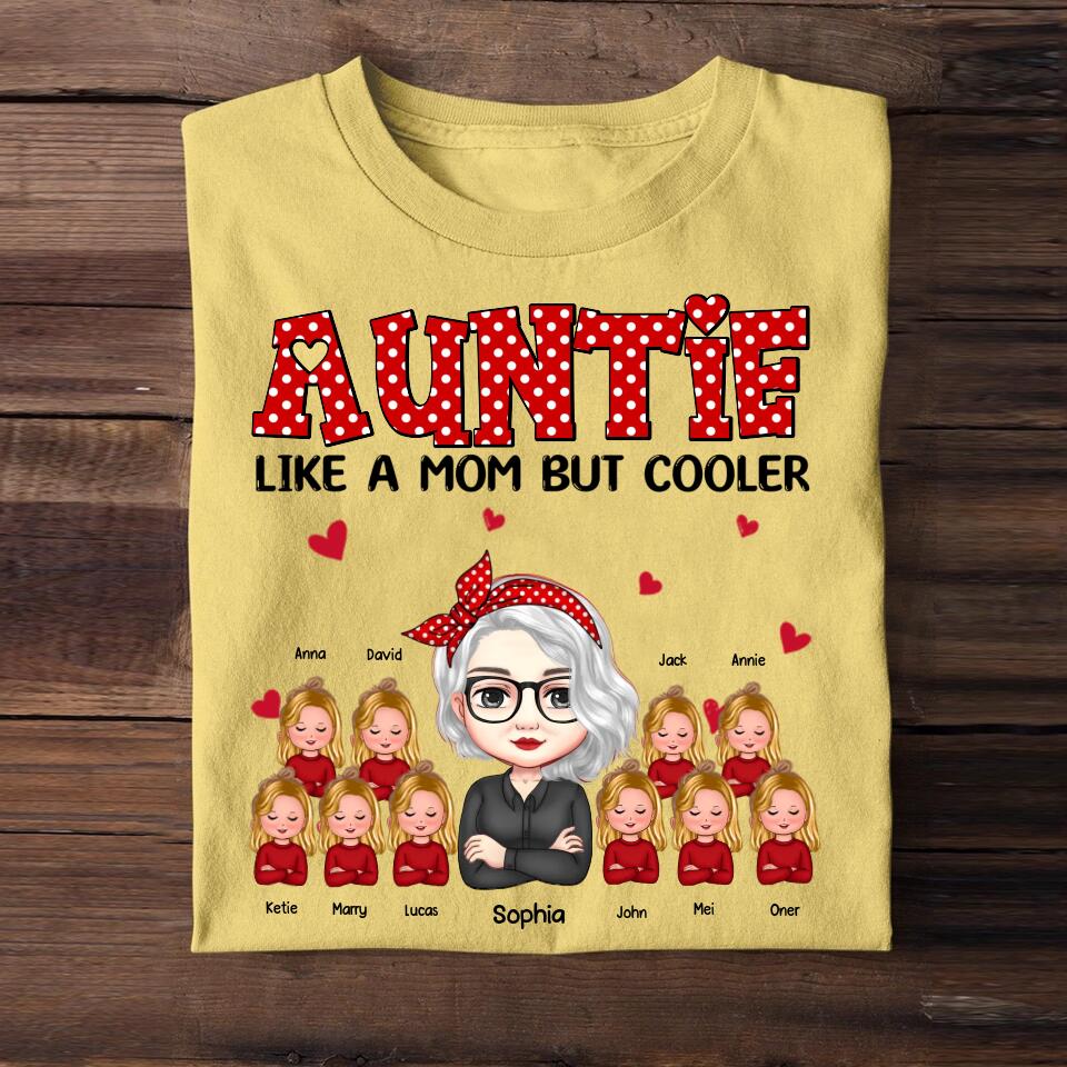 Personalized Auntie Like A Mom But Cooler & Kid's Name Tshirt Printed QTHQ0304
