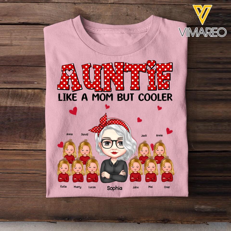 Personalized Auntie Like A Mom But Cooler & Kid's Name Tshirt Printed QTHQ0304