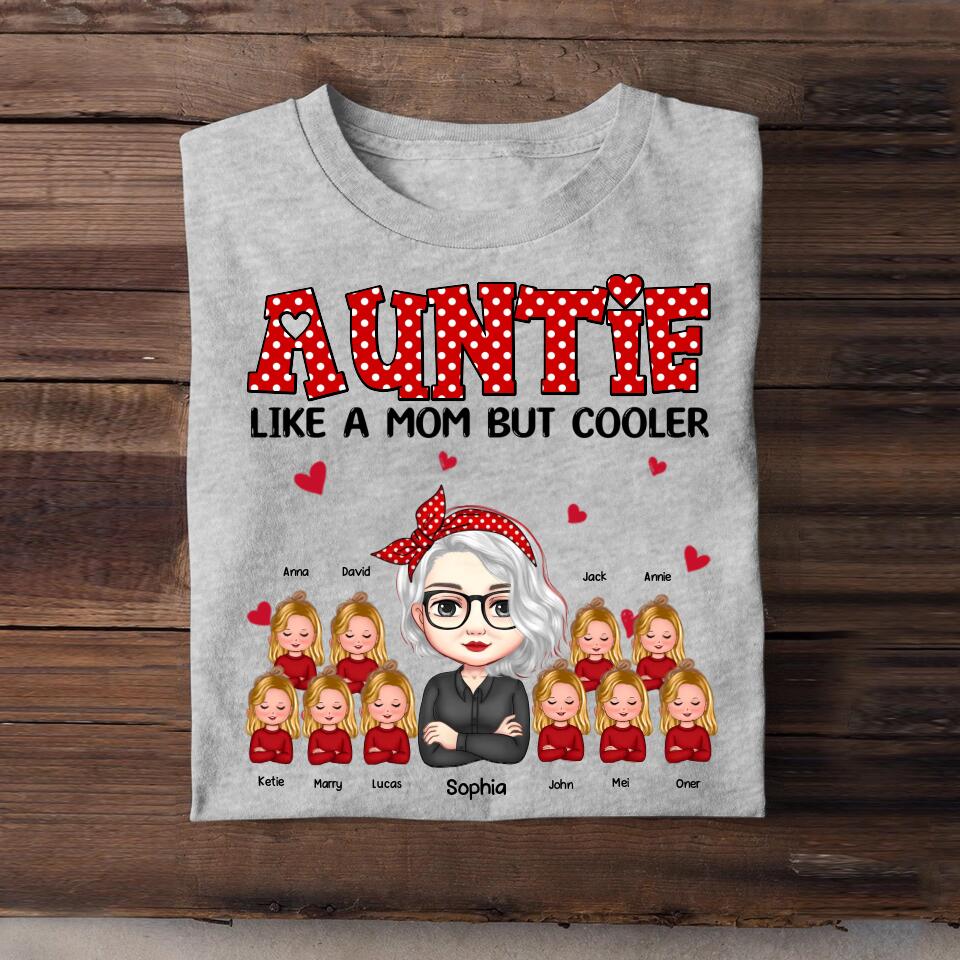 Personalized Auntie Like A Mom But Cooler & Kid's Name Tshirt Printed QTHQ0304