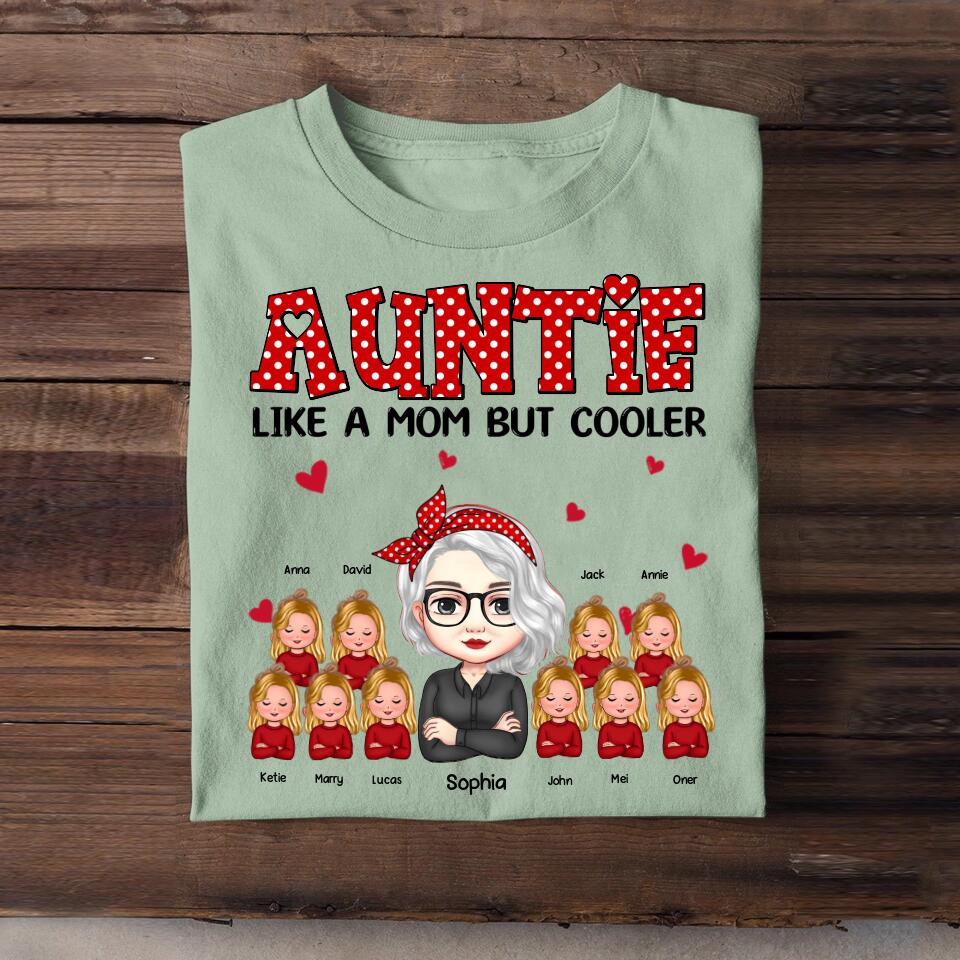 Personalized Auntie Like A Mom But Cooler & Kid's Name Tshirt Printed QTHQ0304