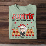 Personalized Auntie Like A Mom But Cooler & Kid's Name Tshirt Printed QTHQ0304