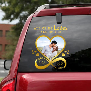 Personalized Upload Your Couple Photo All Of Me Loves All Of You Decal Printed QTHQ0604