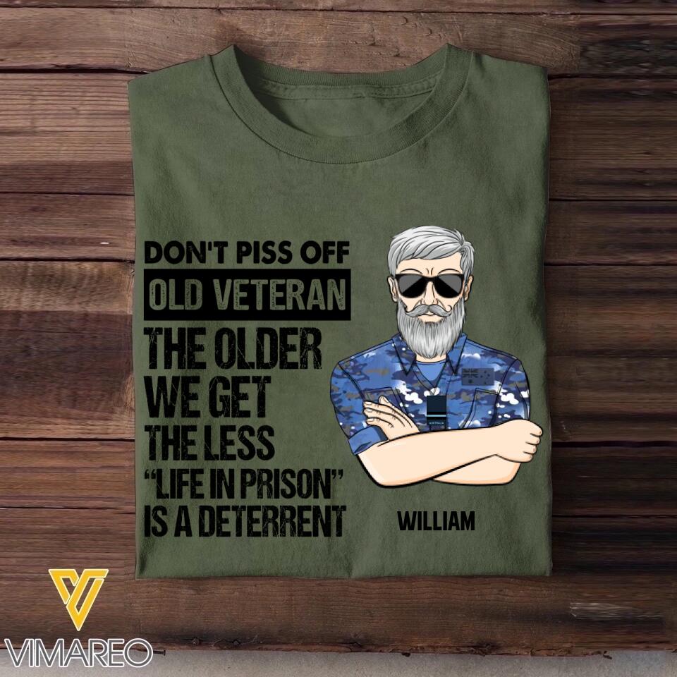 Personalized Australian Soldier/ Veteran Rank Camo Dont't Piss Off Old Veteran The Other We Get The Less "Life In Prison Is A Deterrent" Tshirts 23APR-BQT07