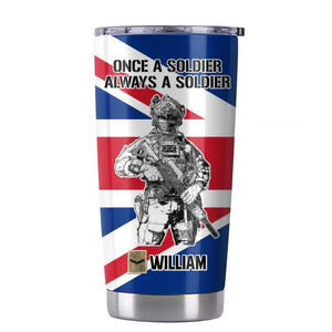 Personalized UK Soldier/ Veteran Once A Soldier Always A Soldier Rank FlagTumbler Printed 23APR-BQT04