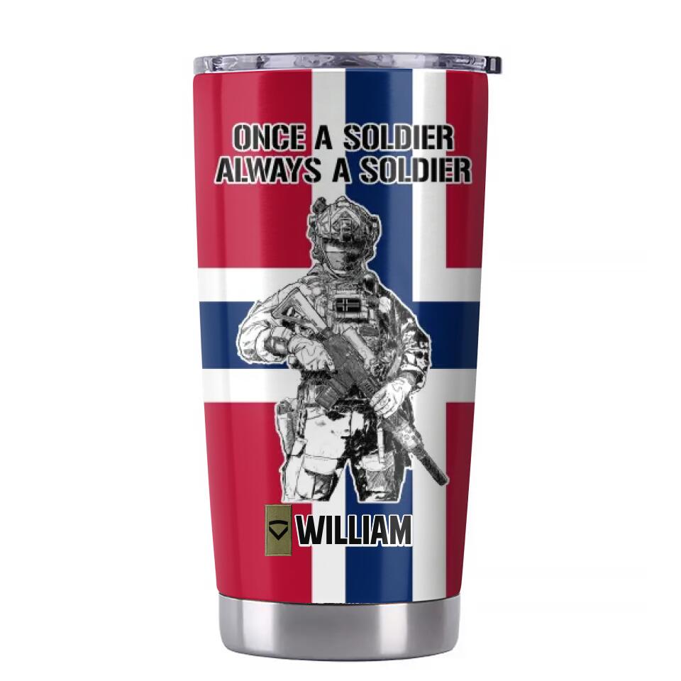 Personalized Norwegian Soldier/ Veteran Once A Soldier Always A Soldier Rank FlagTumbler Printed 23APR-BQT04