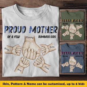 Personalized Proud Mother of A Few Dumbass Kids Hand & Kid's Name Tshirts 23APR-BQT10