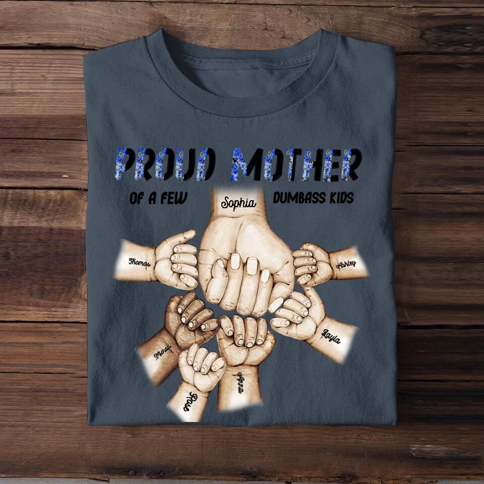 Personalized Proud Mother of A Few Dumbass Kids Hand & Kid's Name Tshirts 23APR-BQT10