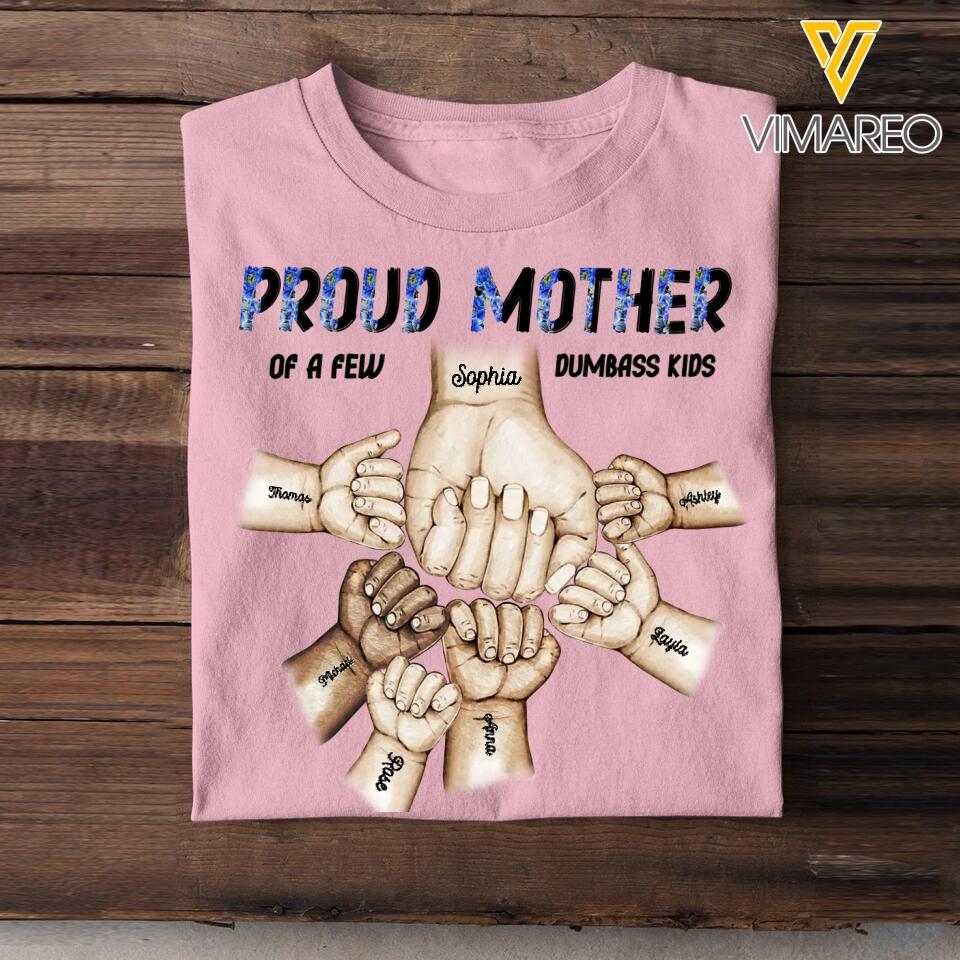 Personalized Proud Mother of A Few Dumbass Kids Hand & Kid's Name Tshirts 23APR-BQT10